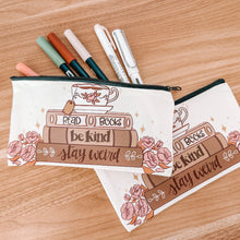 Load image into Gallery viewer, Read Books, Be Kind, Stay Weird Pen and Pencil Pouch- Canvas Pouch - Canvas Pencil Bag - Part of the Light Academia collection