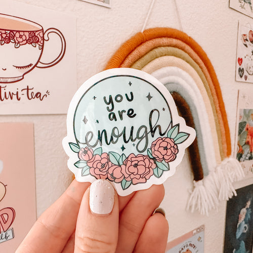 ✨ You are Enough ✨ Vinyl Sticker Decal - Self Love Collection