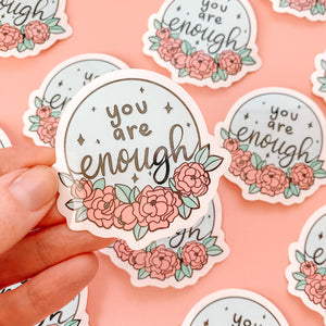 ✨ You are Enough ✨ Vinyl Sticker Decal - Self Love Collection